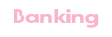 Banking
